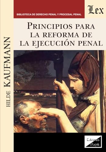 Principios para la Reforma de la Ejecucion Penal