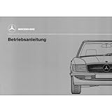 betriebsanleitung für mercedes b-klasse  Mercedes-Benz R 107 Typ 300 420 500 SL 1985-1989 Bedienungsanleitung