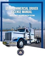 Utah Commercial Driver License Manual: Supplement for Modernized Testing B0F62J5J72 Book Cover