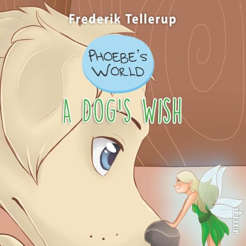『Phoebe&rsquo;s World #3: A Dog&rsquo;s Wish』のカバーアート