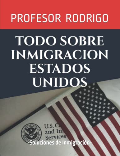 TODO SOBRE INMIGRACION ESTADOS UNIDOS: Soluciones de Inmigracion ...