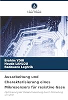 Ausarbeitung und Charakterisierung eines Mikrosensors für resistive Gase (German Edition) 6208990483 Book Cover