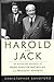 Harold and Jack: The Remarkable Friendship of Prime Minister Macmillan and President Kennedy