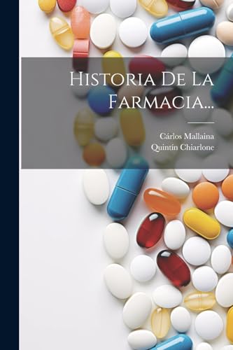Historia De La Farmacia... (Spanish Edition)