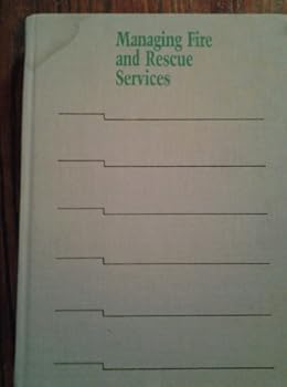 Hardcover Managing Fire and Rescue Services (Municipal Management Series) Book