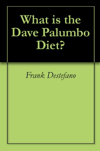 What is the dave palumbo diet?