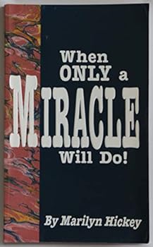 Paperback When Only a Miracle Will Do Book