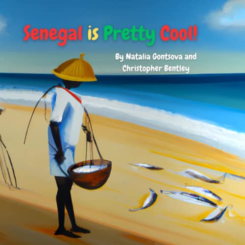 Senegal is Pretty Cool! (The World is Pretty Cool!)