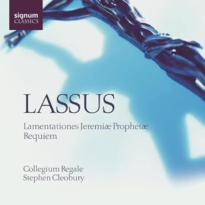 Lassus - Lamentations (Lamentationes Jeremiae Prophetae) ; Requiem