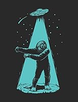 Bigfoot Floss Like A Boss Notebook: UFO Alien Abduction Beam 1071094270 Book Cover