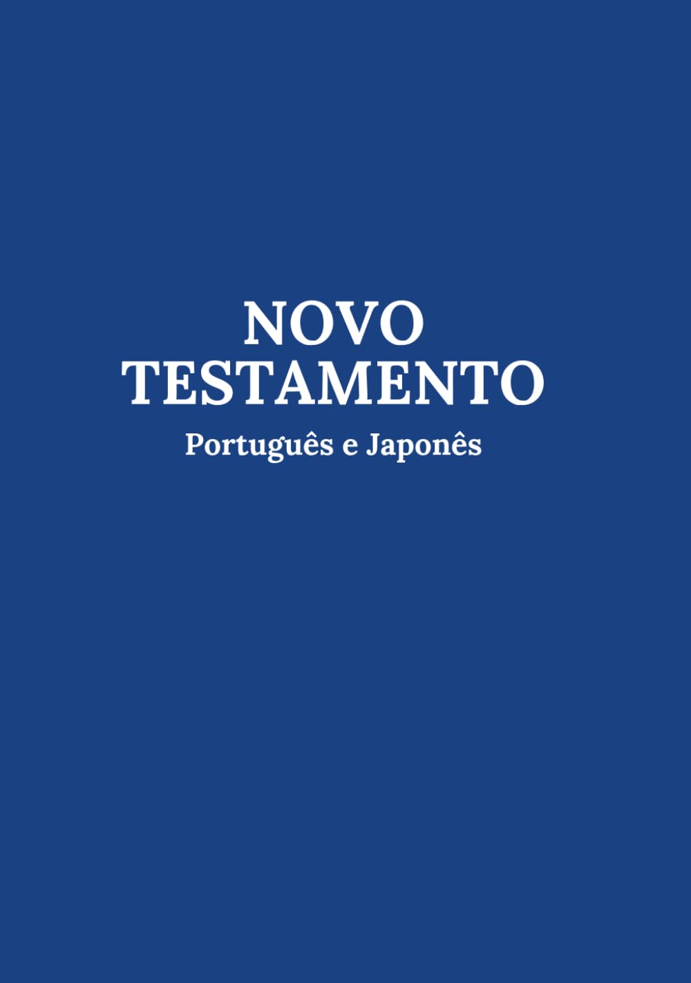 NOVO TESTAMENTO Português e Japonês: 対訳聖書 ポルトガル語 日本語