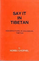 Say It in Tibetan: Conversation 0870521322 Book Cover