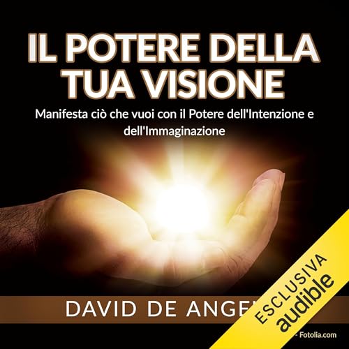 Il Potere della Tua Visione Audiolivro Por David De Angelis capa