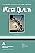 Water Quality WSO: Principles and Practices of Water Supply Operations, Volume 4
