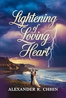 Lightening of a Loving Heart B0F5HT3LR3 Book Cover