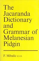 The Jacaranda Dictionary and Grammar of Melanesian Pidgin 0701682248 Book Cover