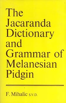 Paperback The Jacaranda Dictionary and Grammar of Melanesian Pidgin Book