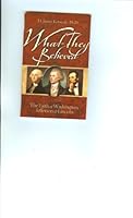 What They Believed: The Faith of Washington, Jefferson & Lincoln 192962624X Book Cover