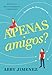 Apenas amigos? (Romances de hoje)