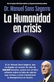 La Humanidad en crisis: La Supraconciencia es la oportunidad para el cambio (No Ficción)