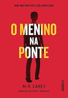 o menino na ponte - m.r. carey
