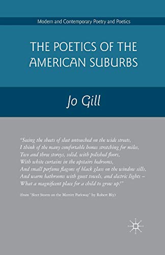 The Poetics of the American Suburbs (Modern and Contemporary Poetry and Poetics)