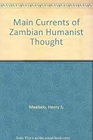 Main currents of Zambian humanist thought 0195723139 Book Cover