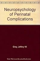 Neuropsychology of Perinatal Complications 0826158900 Book Cover