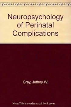 Hardcover Neuropsychology of Perinatal Complications Book
