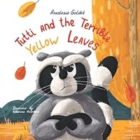 Tutti and the Terrible Yellow Leaves (Tutti the Raccoon: Books About Emotions for Kids) 195573304X Book Cover