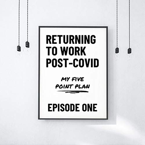 How To Plan The Perfect Return To Work Strategy