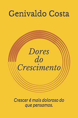 Dores do Crescimento (001) (Portuguese Edition)