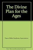 The Divine Plan for the Ages B007YJXWS2 Book Cover