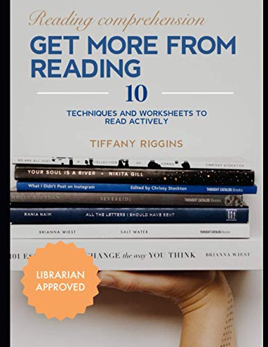 Reading Comprehension: Get more from reading: 10 Techniques and worksheets to read actively