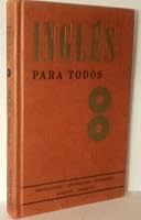 Ingles Para Todos, Titulo en los Estados Unidos: English In Record Time B000MQKTV2 Book Cover