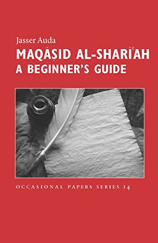 Maqasid Al-Shariah: A Beginner's Guide (Occasional Paper)