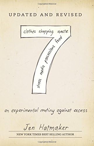 7: An Experimental Mutiny Against Excess (The 7 Experiment) Paperback – July 25, 2017