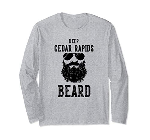 Keep Cedar Rapids Iowa BEARD Funny Hipster Retro Long Sleeve T-Shirt