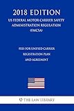 agr motor springt nicht an  Fees for Unified Carrier Registration Plan and Agreement (US Federal Motor Carrier Safety Administration Regulation) (FMCSA) (2018 Edition) (English Edition)