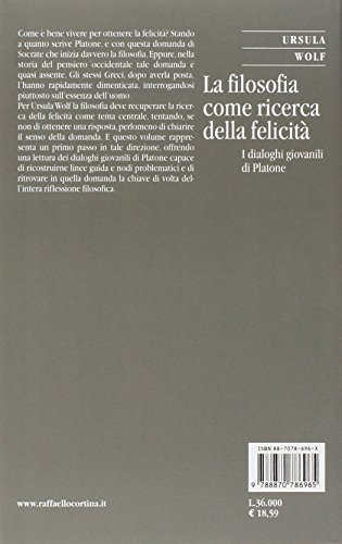 La Filosofia Come Ricerca Della Felicità. I Dialoghi Giovanili Di Platone - 2