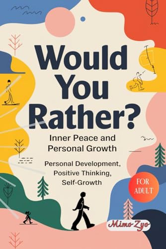 WOULD YOU RATHER - Inner Peace and Personal Growth: 300+ Engaging Questions to Protect Your Soul Energy, Face Stress, and Discover Inner Peace Through Self-Care and Transformation image 2