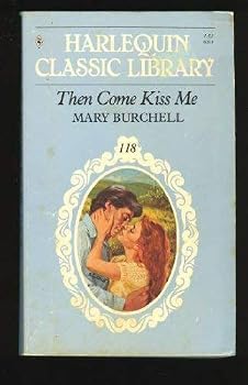 Paperback Then Come Kiss Me (Harlequin Classic Library #118) - Printed in Canada Book