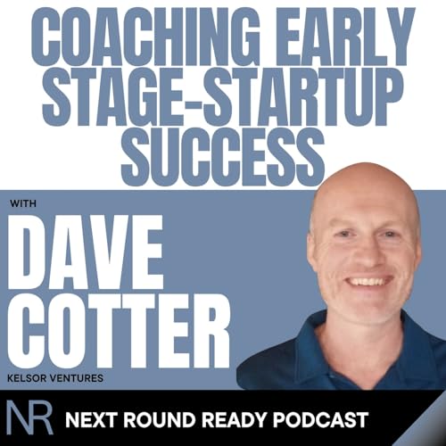 Coaching Early Stage Startups ft. Dave Cotter