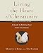 Produktbild Living the Heart of Christianity: A Companion Workbook to The Heart of Christianity-A Guide to Putting Your Faith into Action