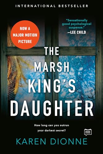 The Marsh King's Daughter by Karen Dionne Chilling