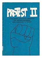 Protest II: Civil Rights and Black Liberation, the Antiwar Movement--New Directions in Protest (The Real World Books) 0822506262 Book Cover