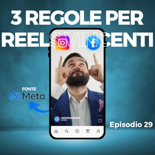 3 Regole per Reels Vincenti su Instagram e Facebook - Fonte META Podcast Por arte de portada