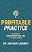 Profitable Practice: A 90-Day Kickstart Plan for Physiatrists