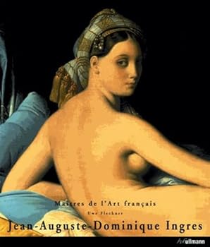 Jean-Auguste-Dominique Ingres: Masters of French Art