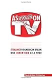 As Stolen On TV: Stealing the American Dream
